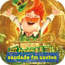 saudade fm santos